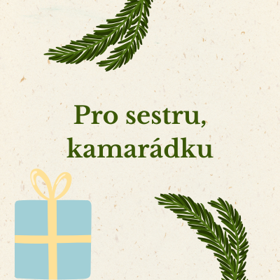 Dárky pro sestru, kamarádku